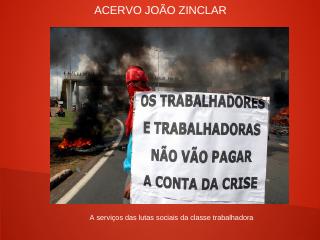 ACERVO JOÃO ZINCLAR -RELATO 2013-2021