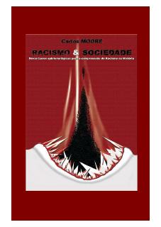 Carlos Moore - Racismo e Sociedade